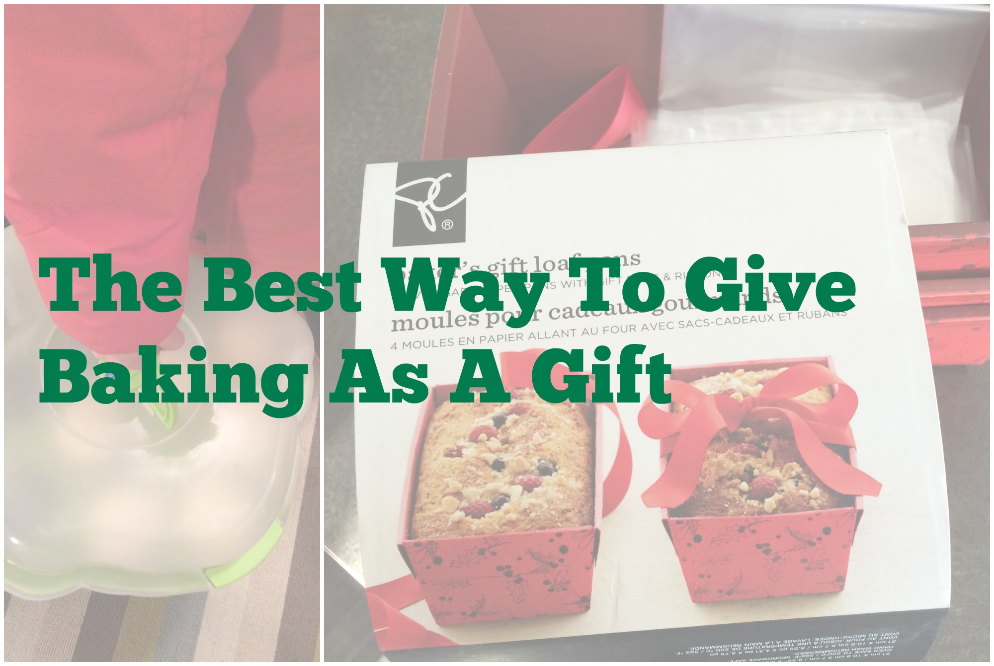 The Best Way To Give Baking As A Gift